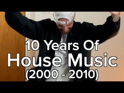 House Music from 2000 to 2010