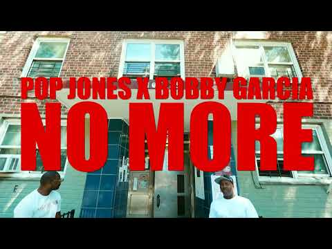 Pop Jones x Bobby Garcia - No More (Official Video)