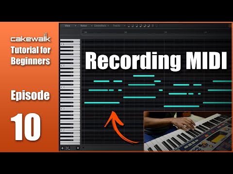 Cakewalk Tutorial E10 • How to Record MIDI in Cakewalk