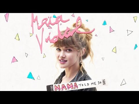 Maïa Vidal - Mama (Told Me So Again)