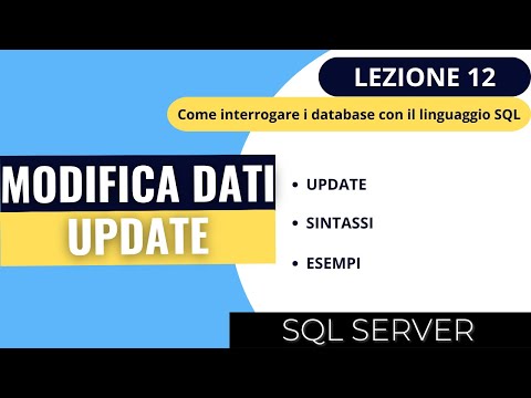 SQL SERVER | Corso SQL 2023 Ep.12 | Modificare i dati di una tabella con il comando UPDATE