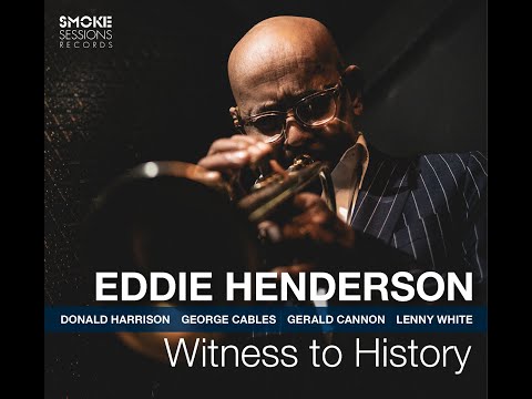 Eddie Henderson WITNESS TO HISTORY video