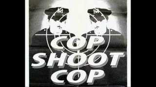 Cop Shoot Cop - Fire In The Hole