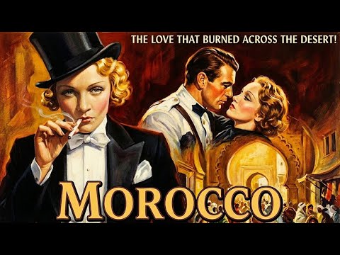 ⭐ Morocco (1930) Full Movie | Marlene Dietrich & Gary Cooper | Classic Romance Drama