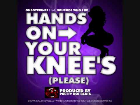 HANDS ON YA KNEES - OHBOYPRINCE - TWERK SONGS