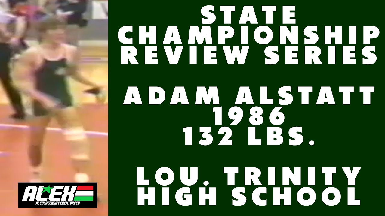 State Wrestling Championship match review w/ Adam Alstatt (Lou. Trinity; 1986 132 lbs.)