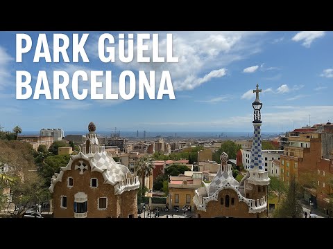 Park Güell (Barcelona): Virtual Tour + Tips for a Perfect Visit!