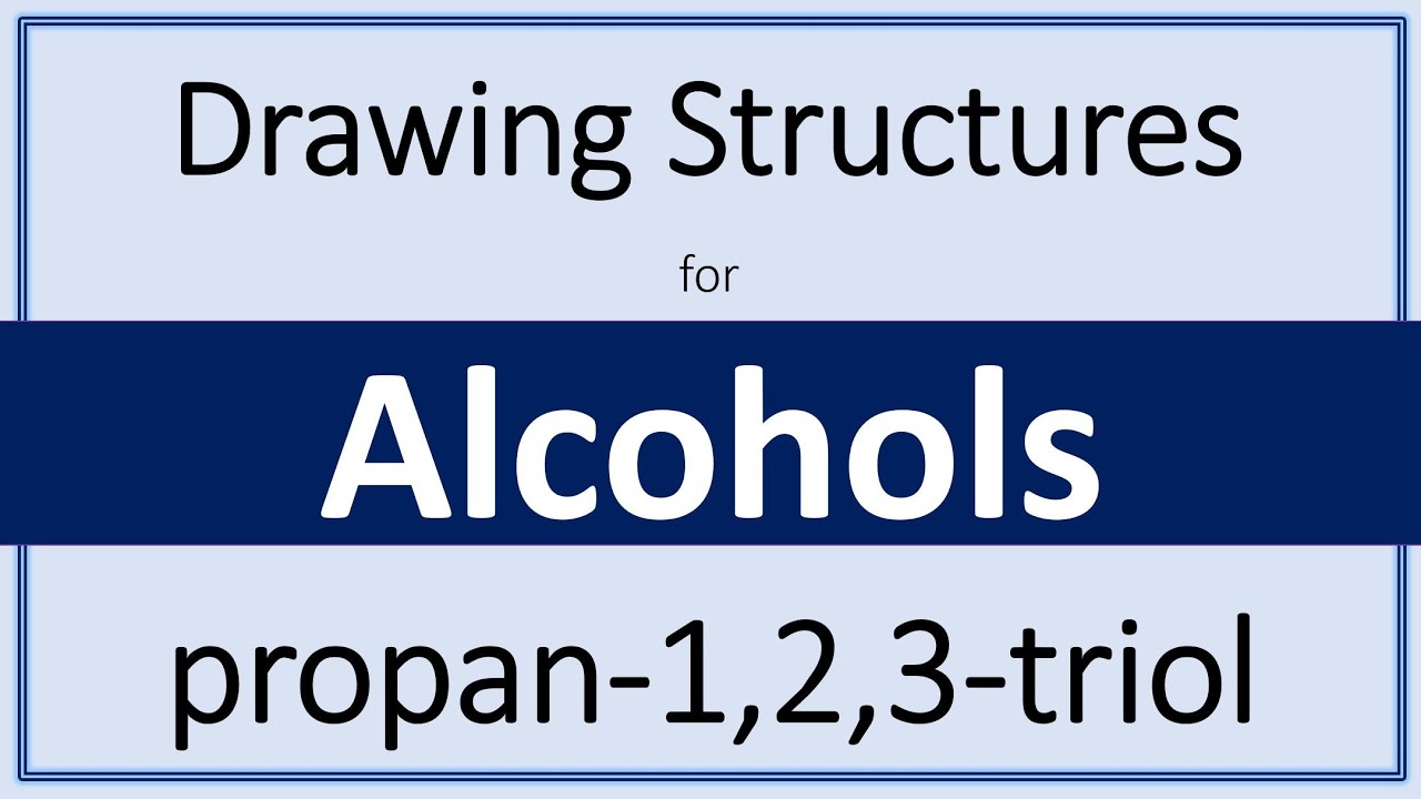 How to draw the structure for propane-1,2,3-triol or glycerol | Alcohol Structures | Chemistry
