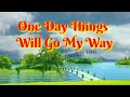 Fearless Soul One Day Things Will Go My Way