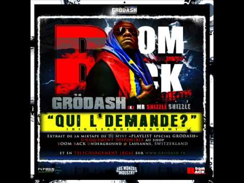 NEW GRÖDASH - QUI L'DEMANDE? (Big League Riddim)