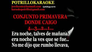 KARAOKE DONDE CAIGO (CONJUNTO PRIMAVERA)DEMO