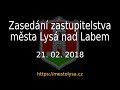 Click to View : Jednání zastupitelstva města Lysá nad Labem 21. 02. 2018 - kompletní záznam