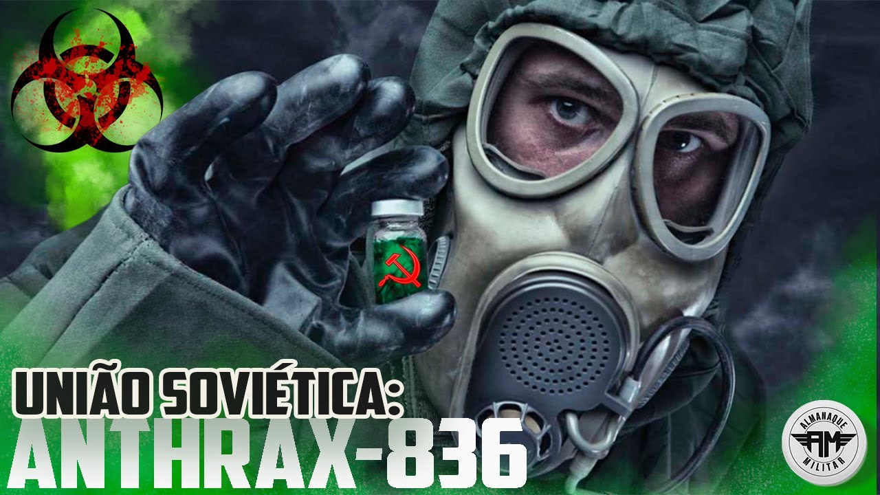 ARMA BIOLÓGICA NA GUERRA FRIA: A URSS E O ANTHRAX-836