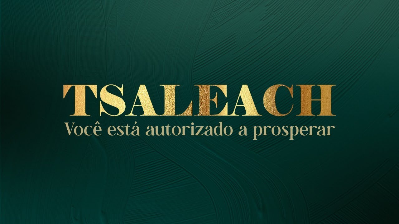 | Tsaleach - Você está autorizado a prosperar | Ap. Edmilson |