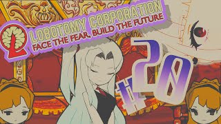壊れているのは一体誰？【Lobotomy Corporation】#20