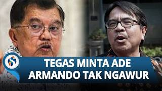 Pesan Tegas JK untuk Ade Armando Cs: Dengar Kesaksian Tokoh yang Menangis, Berhenti Bikin Gaduh!