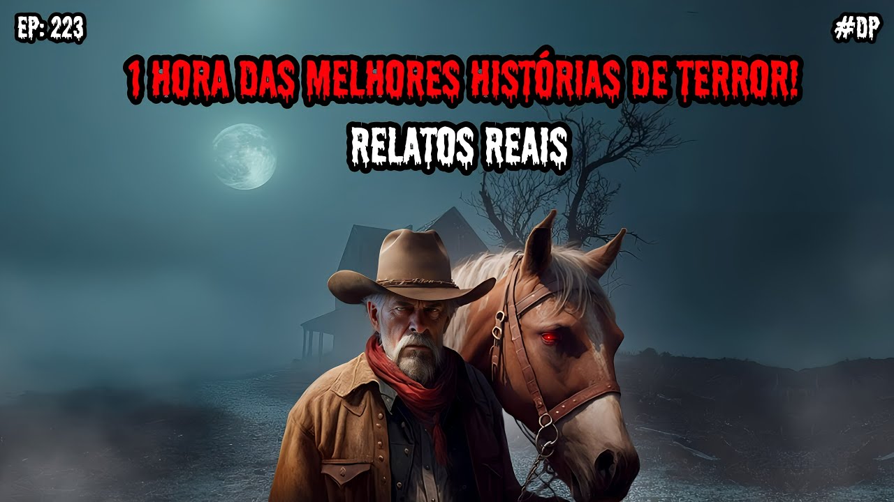 1 HORA DE TERROR - 6 RELATOS REAIS | EP.223 #dp