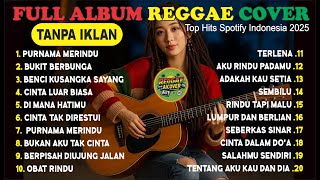 Download lagu Top Hits Spotify Indonesia 2025 🎧🔥 Full Album Reggae Ska Cover |  Nostalgia Versi Reggae Terbaru! mp3