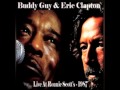 Buddy Guy And Eric Clapton Rock Me Baby