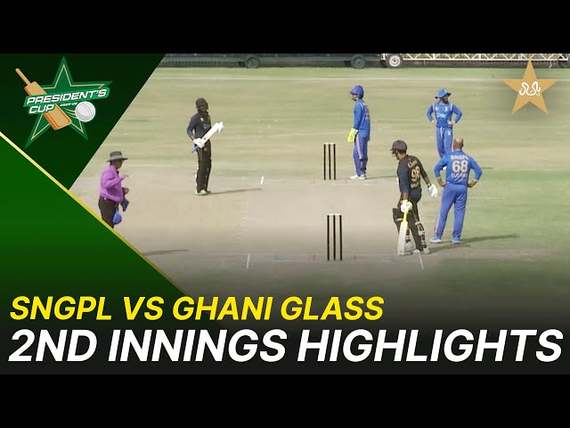 2nd Innings Highlights | SNGPL VS Ghani Glass | President’s Cup Grade I 2025-26 | PCB | M2V1S