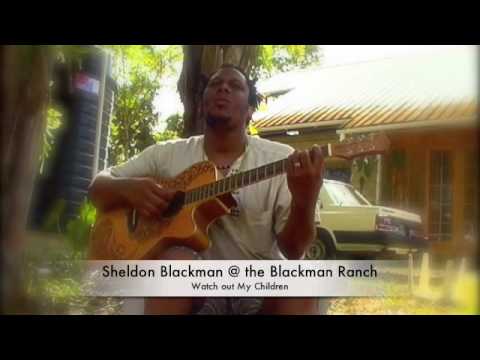 Sheldon Blackman - Watch out my children