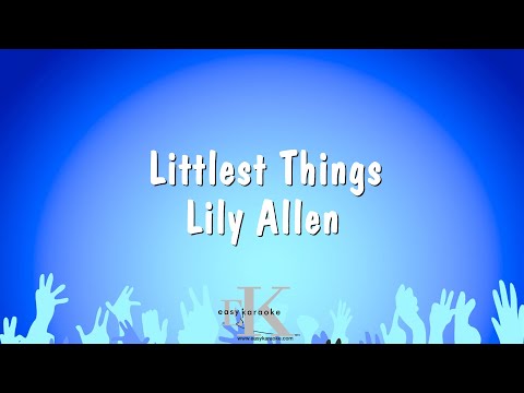 Littlest Things - Lily Allen (Karaoke Version)
