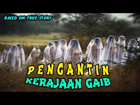 PENGANTIN KERAJAAN GAIB FULL VERSION