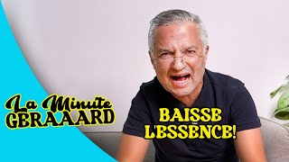 La Minute Gerard - Baisse l&#39;Essence