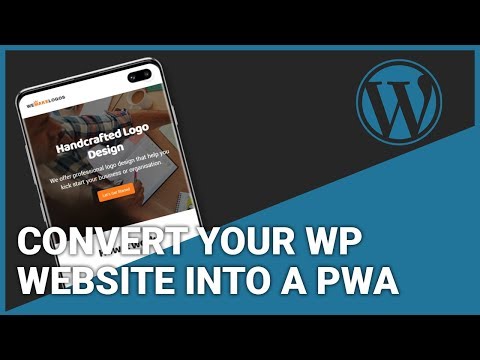 How To Convert Your WordPress Website Into A PWA