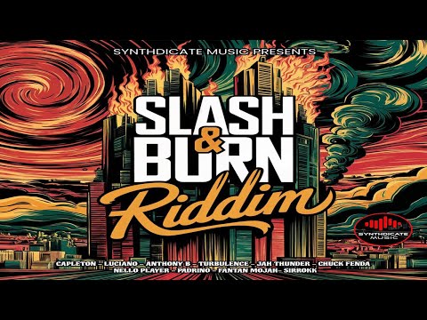 Slash & Burn Riddim Mix 2025 (ft Capleton, Turbulence, Anthony B, Fantan Mojah, Luciano, ChuckFenda)