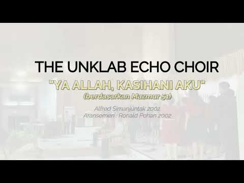 The Unklab Echo Choir ( TUEC )  - Ya ALLAH, Kasihani Aku