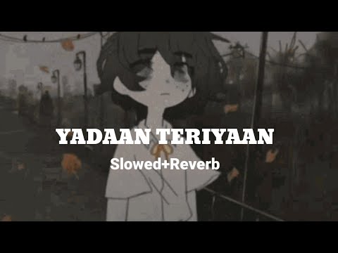 Yadaan Teriyaan Hero  ( Slowed+Reverb ) Rahat Fateh Ali khan Lofi Song wow music
