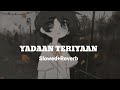 Yadaan Teriyaan Hero Slowed Reverb Rahat Fateh Ali Khan Lofi Song Wow Music