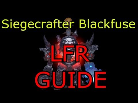 World of Warcraft: Mists of Pandaria How To Strategy Guide Siegecrafter Blackfuse LFR