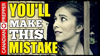 This MAJOR Mistake Will End Preppers in SHTF