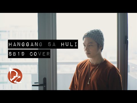 Hanggang Sa Huli (SB19 Cover)