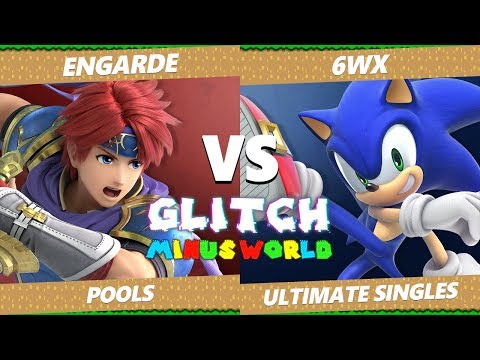 Glitch 7 SSBU - Engarde (Roy) Vs. 6WX (Sonic) Smash Ultimate Tournament Pools