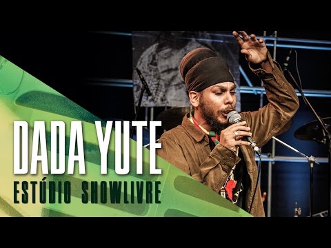 "Geração de Emanuel" - Dada Yute no Estúdio Showlivre 2017