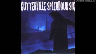 The Gutterville Splendour Six 