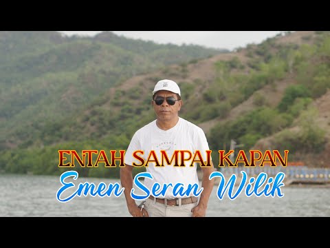 ENTAH SAMPAI KAPAN - EMEN SERAN WILIK