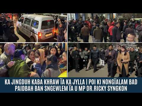 KA JINGDUH BA KHRAW ÏA KA JYLLA | POI KI NONGÏALAM BAD PAIDBAH BAN SNGEWLEM ÏA U MP DR.RICKY SYNGKON