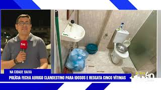 POLÍCIA FECHA ASILO CLANDESTINO NA CIDADE BAIXA | TVE NOTÍCIAS 18/06/2026