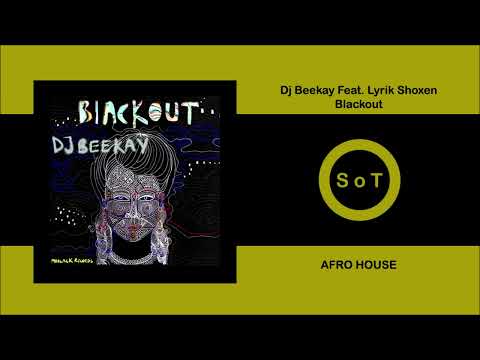 Dj Beekay - Blackout (Feat. Lyrik Shoxen) (Original Mix) [Afro House] [MoBlack Records]