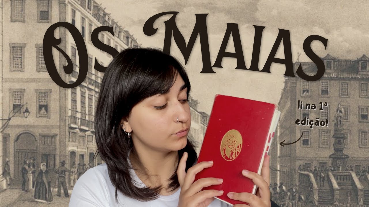 OS MAIAS - Eça de Queiroz (Resenha) #ClássicosPortugueses | Ana Laura Girardi