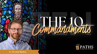 New Course Announcement: The Ten Commandments | Dr. Joel Baden