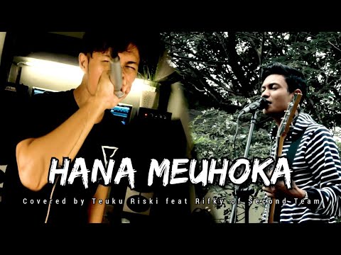 JIE KOMUYA - Hana Meuhoka [Cover by Teuku Riski feat Rifky of Second Team]