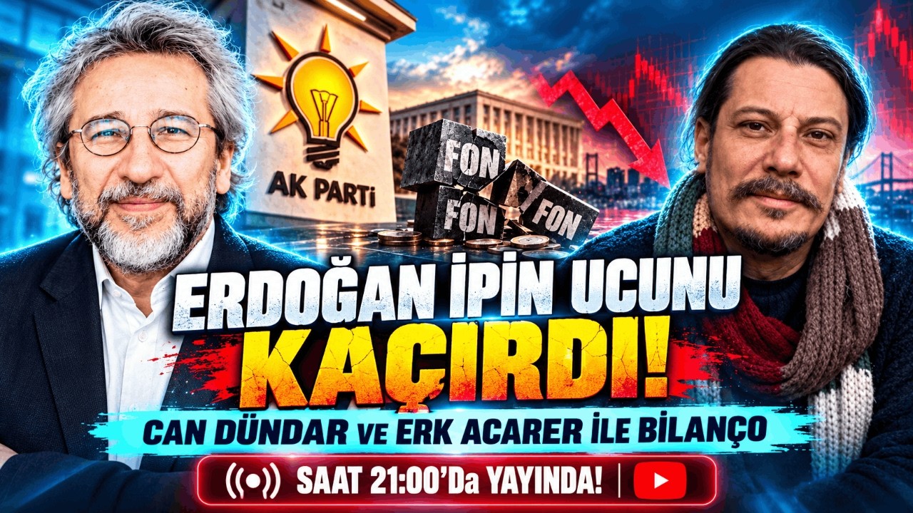 ERDOĞAN İPİN UCUNU KAÇIRDI! / Can Dündar ve Erk Acarer ile Bilanço #canlıyayın