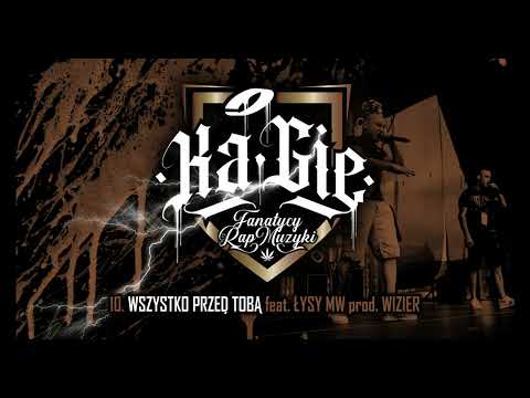 10. KAGIE - Wszystko Przed Tobą feat. ŁYSY MW prod. WIZIER