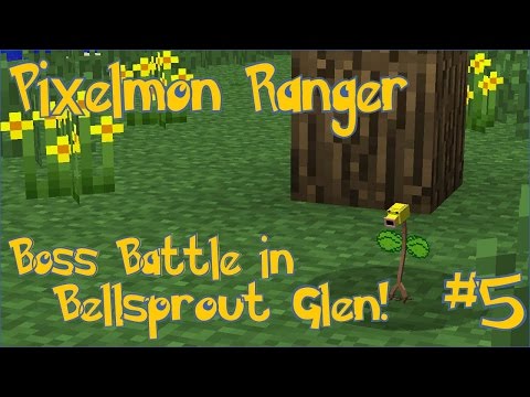 Pixelmon Ranger! Boss Battle in Bellsprout Glen! - Episode #5