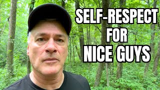 Becoming a Man You Respect After Being a People-Pleasing Nice Guy